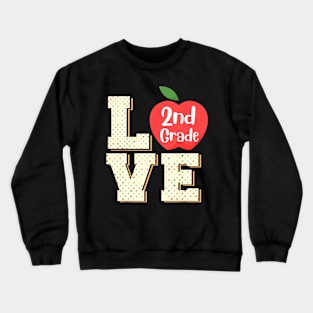 Love 2nd Second Grade TShirt 2nd Grade Student & Teacher Crewneck Sweatshirt